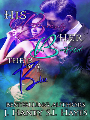 cover image of His Beauty, Her Bastard, Their Boy in Blue
